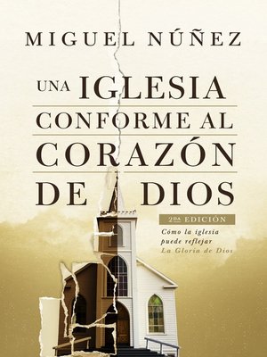 cover image of Una iglesia conforme al corazón de Dios 2da edición